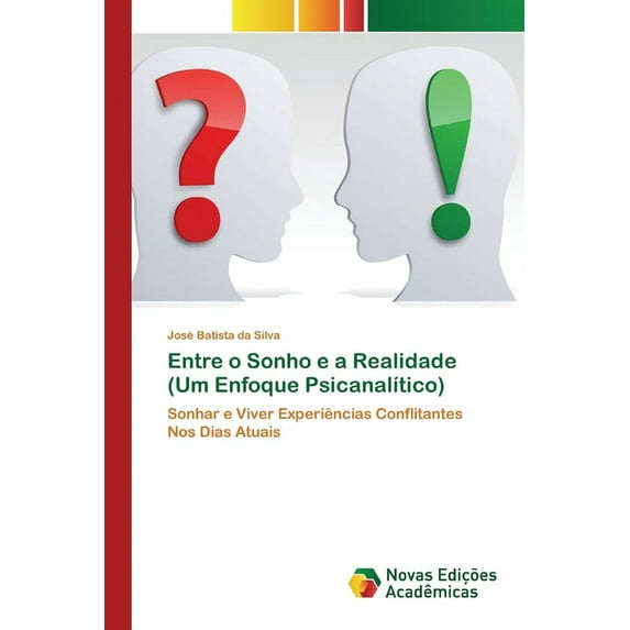Entre o Sonho e a Realidade (Um Enfoque Psicanalítico) (Paperback)
