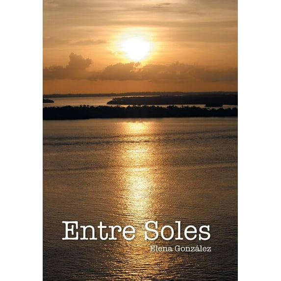 Entre soles (Hardcover)