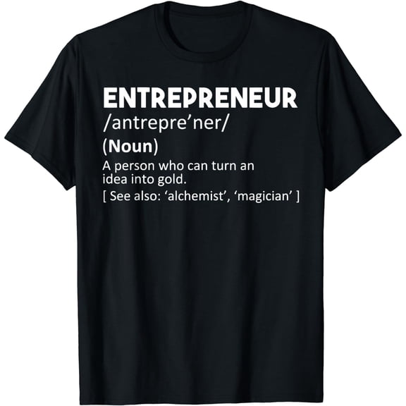 Entrepreneur Definition Funny Business Owner Gift T-Shirt T-Shirt