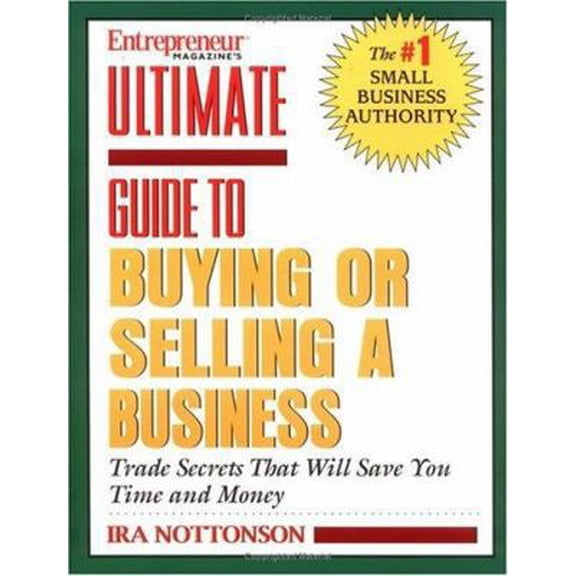 Pre-Owned Entrepreneur Magazine's Ultimate Guide to Buying or Selling a Business (Entrepreneur Magazine's Ultimate Books) (Paperback) 1932531203 9781932531206