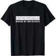 thumbnail image 1 of Entrepreneur Shirt Business Owner Minding My Own Business T-Shirt, 1 of 3