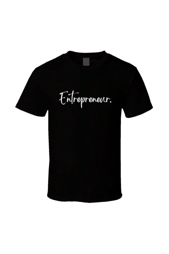 Entrepreneur Statement T-Shirt - Unisex