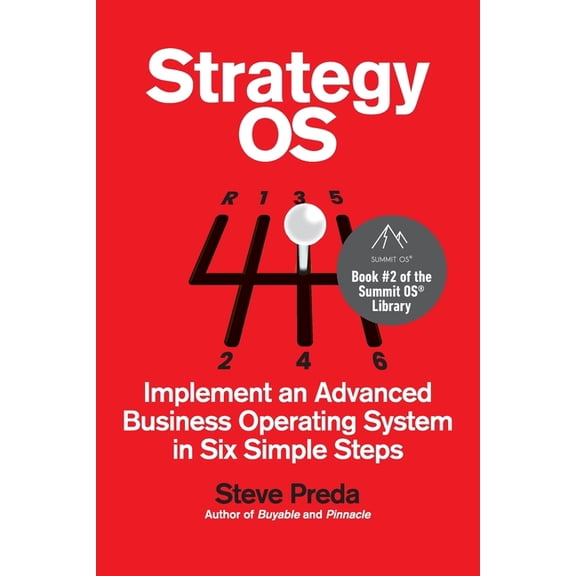 Entrepreneur Tools Strategy OS: Implement an Advanced Business Operating System in Six Simple Steps, Book 3, (Paperback)