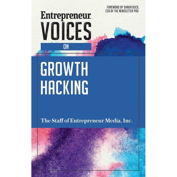 Entrepreneur Voices Entrepreneur Voices on Growth Hacking, (Paperback)