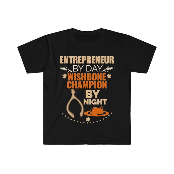 Entrepreneur by day Wishbone Champion by night Unisex T-shirt S-3XL