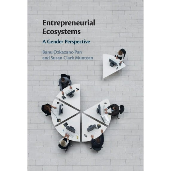 Entrepreneurial Ecosystems: A Gender Perspective, (Hardcover)