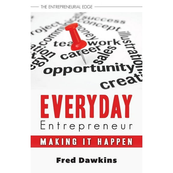 Entrepreneurial Edge Everyday Entrepreneur: Making It Happen, Book 1, (Paperback)