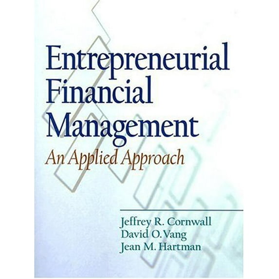 Pre-Owned Entrepreneurial Financial Management: An Applied Approach (Paperback) 0130094110 9780130094117