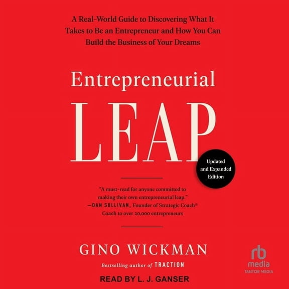 Entrepreneurial Leap, Updated and Expanded Edition: A Real-World Guide to Discovering What It Takes to Be an Entrepreneur and How You Can Build the Business of Your Dreams (Audiobook)