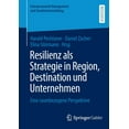 thumbnail image 1 of Entrepreneurial Management Und Standorte Resilienz ALS Strategie in Region, Destination Und Unternehmen: Eine Raumbezogene Perspektive, (Paperback), 1 of 1