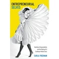 thumbnail image 1 of Pre-Owned Entrepreneurial Selves: Neoliberal Respectability and the Making of a Caribbean Middle Class (Paperback) 0822358034 9780822358039, 1 of 1