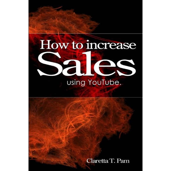 How to Increase Sales Using Youtube.