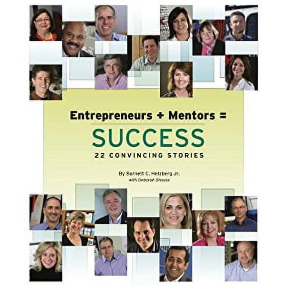 Pre-Owned Entrepreneurs + Mentors = Success (Paperback) 1611690463 9781611690460