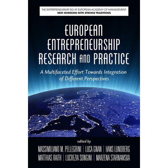 The Entrepreneurship Sig at European Aca European Entrepreneurship Research and Practice: A Multifaceted Effort Towards Integration of Different Perspectives, (Paperback)