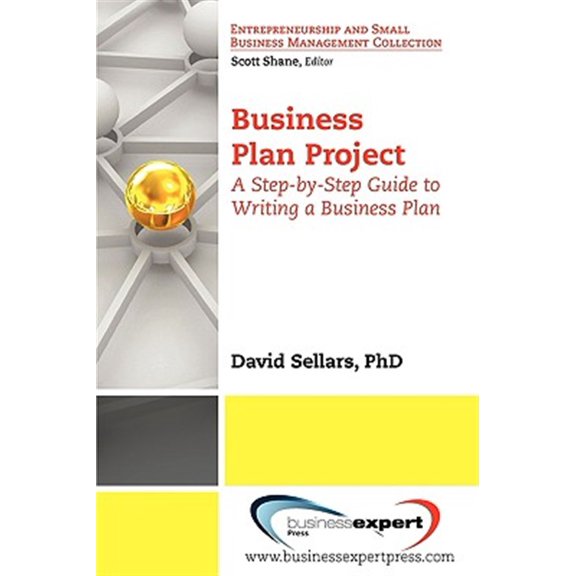 Pre-Owned Entrepreneurship and Small Business Management Collection: Business Plan Project: A Step-by-Step Guide to Writing a Business Plan (Paperback)
