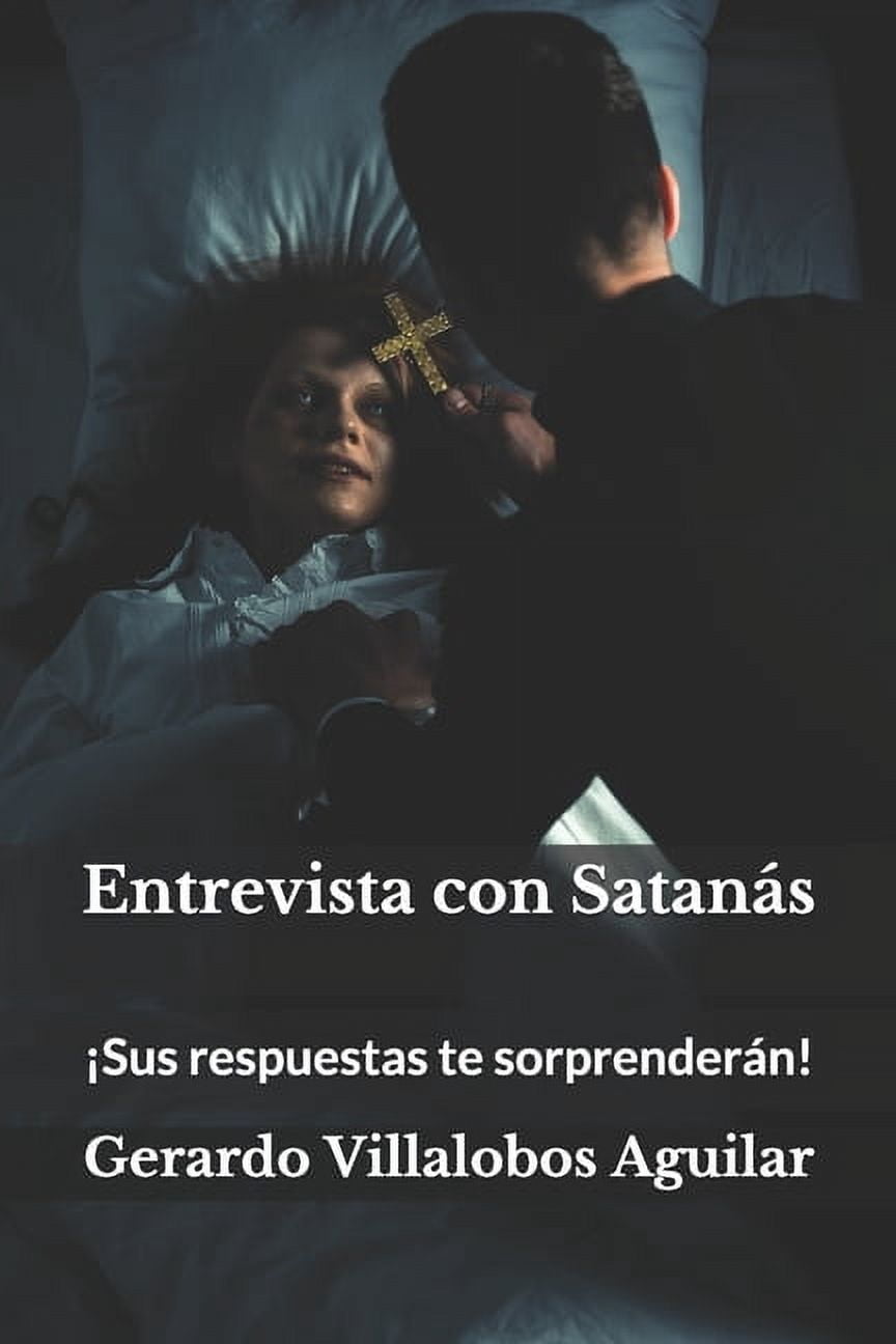 Entrevista con Satanás: ¡Sus respuestas te sorprenderán! (Paperback)