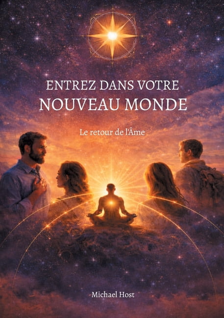 Entrez dans votre nouveau monde: Le retour de l'Ãme, (Paperback)
