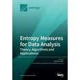 thumbnail image 1 of Entropy Measures for Data Analysis: Theory, Algorithms and Applications, (Paperback), 1 of 1