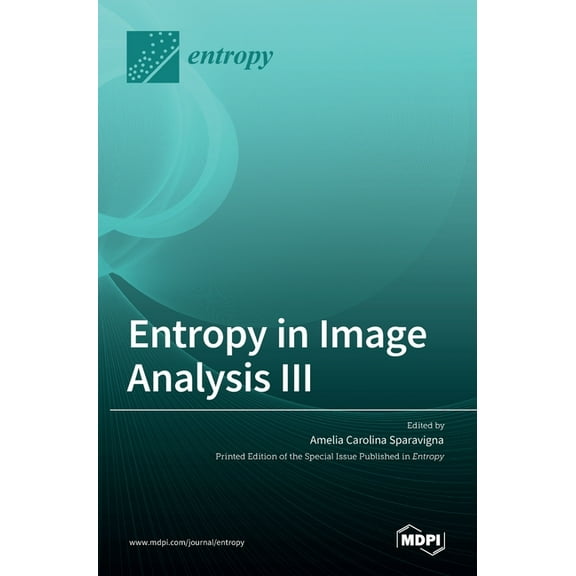 Entropy in Image Analysis III, (Hardcover)