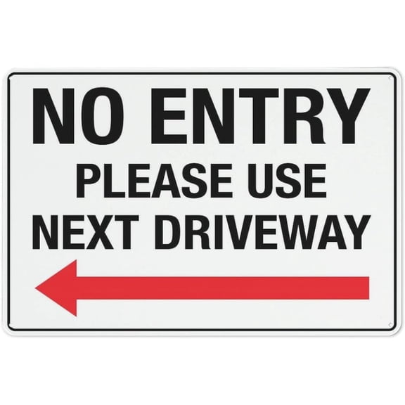 No Entry Please Use Next Driveway (Left Arrow) Funny Vintage Tin Signs 8 X 12 Inch Wall Art Decor Iron Poster For Home Farmhouse Bar Cafe Yard Indoor Outdoor Gift