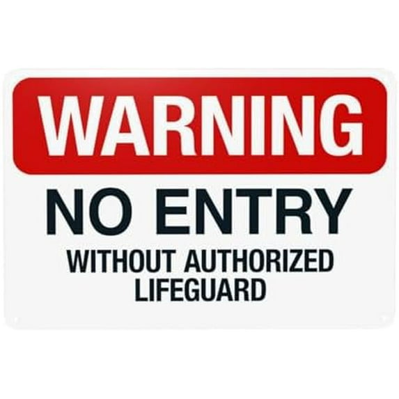 No Entry Without Authorized Lifeguard Warning Sign, Pool Security Metal Signs for Home Busines Outdoor Indoor Road Yard Garage Street Wall Caution Decor 12 x 8 Inch