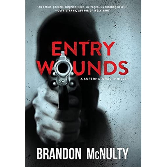 Pre-Owned Entry Wounds: A Supernatural Thriller (Hardcover) 1952703042 9781952703041