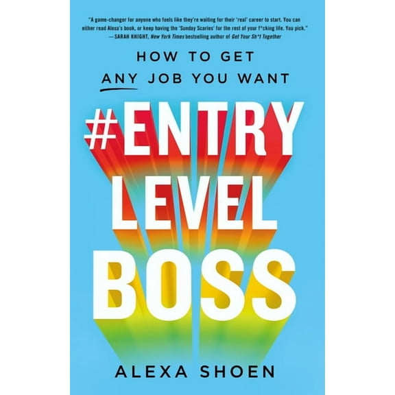 #Entrylevelboss: How to Get Any Job You Want, (Paperback)