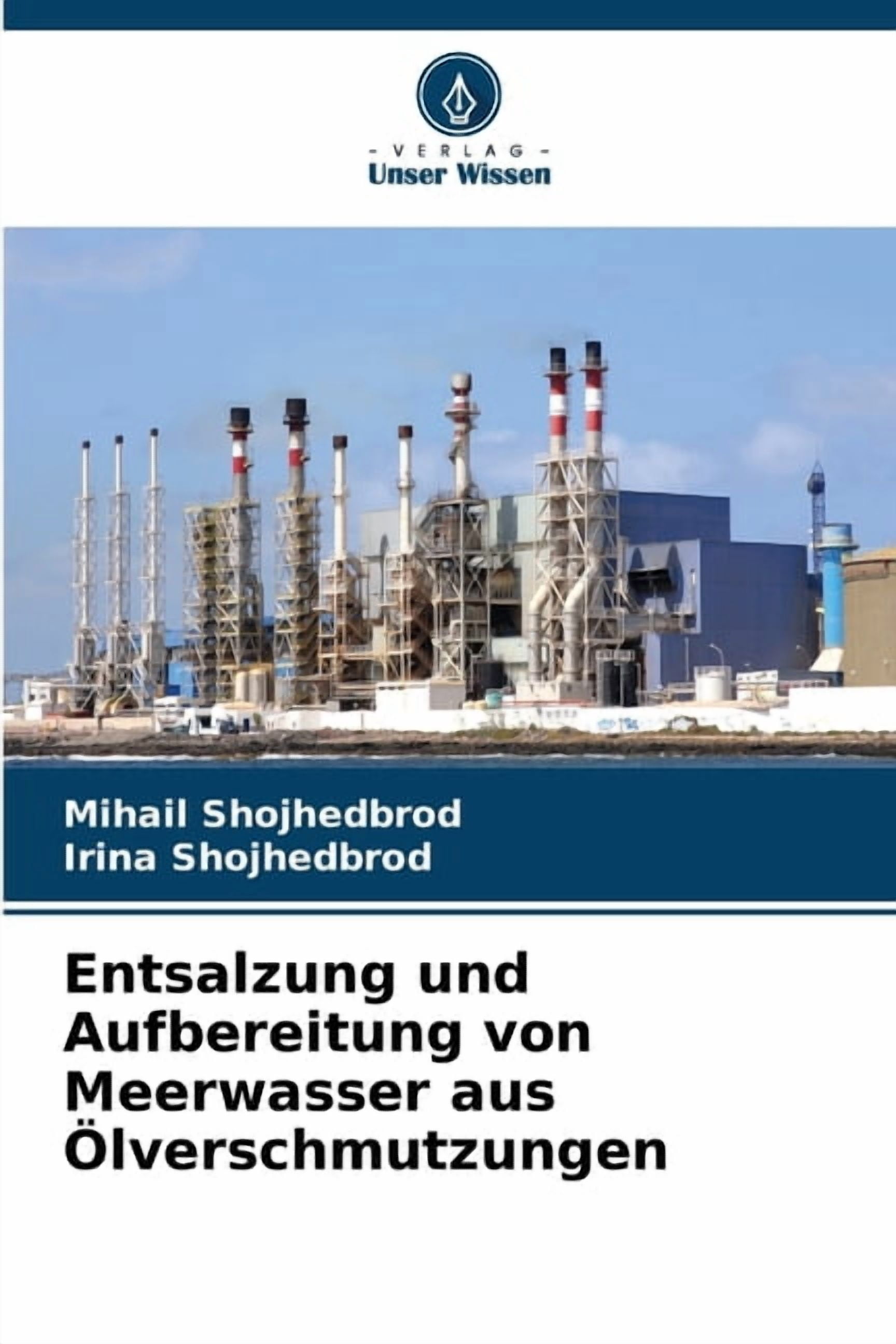 Entsalzung und Aufbereitung von Meerwasser aus Ãlverschmutzungen, (Paperback)