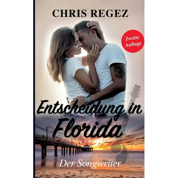 Entscheidung in Florida: Der Songwriter Teil 2 (Der Nashville-Musikroman), (Paperback)
