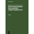 thumbnail image 1 of Entscheidungen Des Bundesarbeitsgerichts Entscheidungen Des Bundesarbeitsgerichts. Band 10, Book 10, (Hardcover), 1 of 1