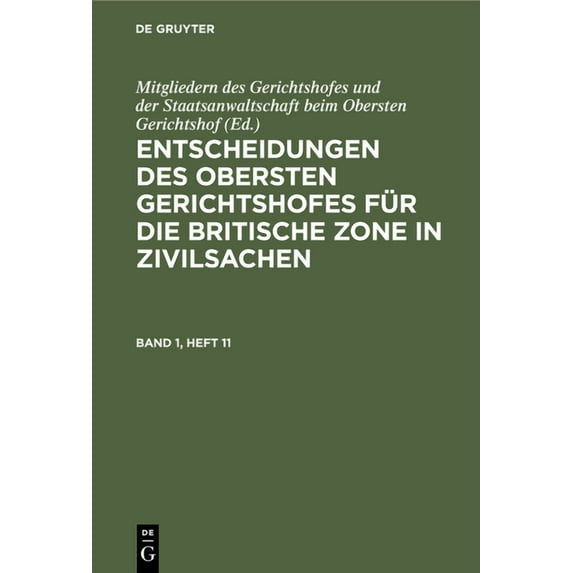 Entscheidungen Des Obersten Gerichtshofes Für Die Britische Zone in Zivilsachen. Band 1, Heft 1, (Hardcover)