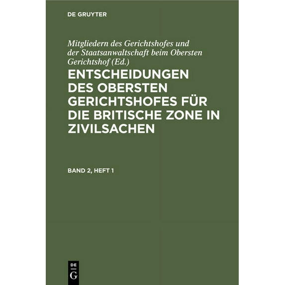 Entscheidungen Des Obersten Gerichtshofes Für Die Britische Zone in Zivilsachen. Band 2, Heft 1, (Hardcover)