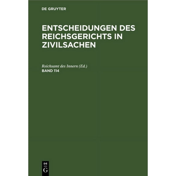 Entscheidungen Des Reichsgerichts in Zivilsachen. Band 114, (Hardcover)