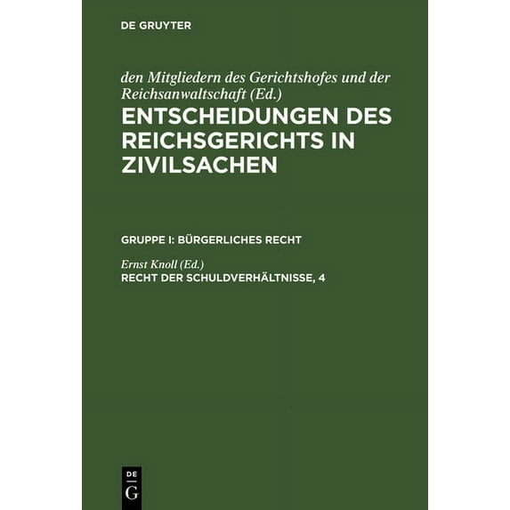 Entscheidungen des Reichsgerichts in Zivilsachen, Recht der Schuldverhältnisse, 4, (Hardcover)