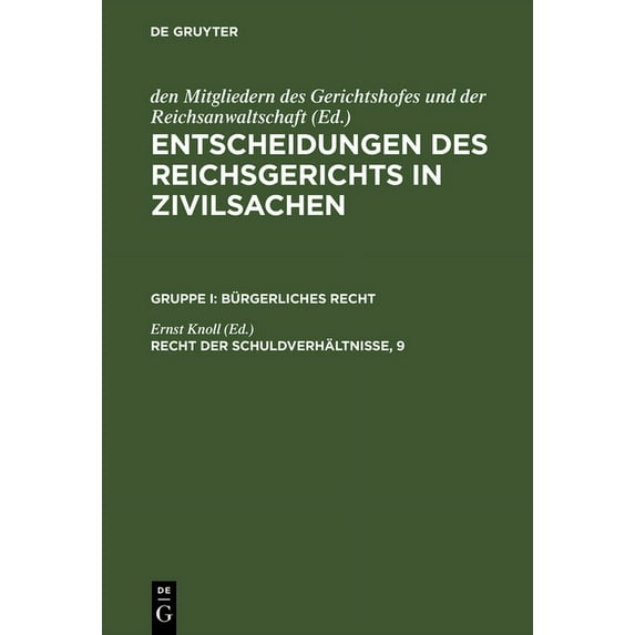 Entscheidungen des Reichsgerichts in Zivilsachen, Recht der Schuldverhältnisse, 9, (Hardcover)