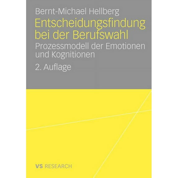 Entscheidungsfindung Bei Der Berufswahl: Prozessmodell Der Emotionen Und Kognitionen, (Paperback)