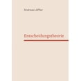 thumbnail image 1 of Entscheidungstheorie: Vorlesung Freie UniversitÃ¤t Berlin, (Paperback), 1 of 1