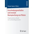 thumbnail image 1 of Entscheidungsverhalten Und Mentale Beanspruchung Von Piloten: Flugsimulation Anhand Von Landeanflugszenarien, (Paperback), 1 of 1