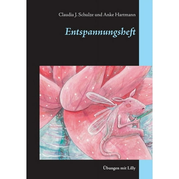 Entspannungsheft: bungen mit Lilly, (Paperback)