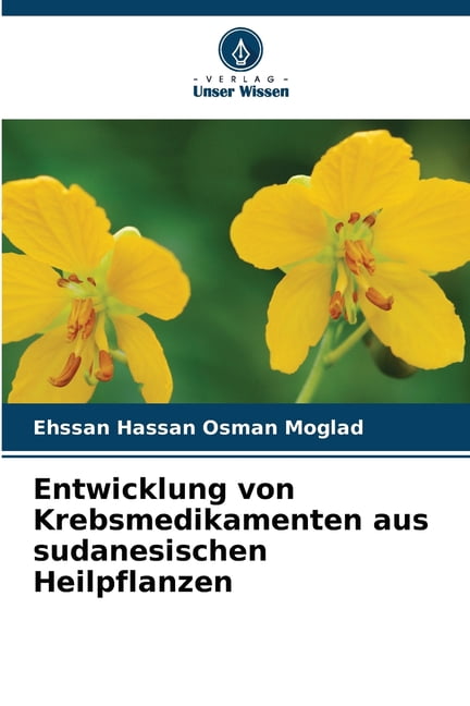 Entwicklung von Krebsmedikamenten aus sudanesischen Heilpflanzen, (Paperback)