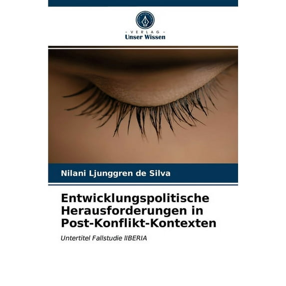 Entwicklungspolitische Herausforderungen in Post-Konflikt-Kontexten (Paperback)