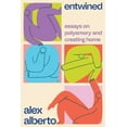 thumbnail image 1 of Entwined: Essays on Polyamory and Creating Home, (Paperback), 1 of 1