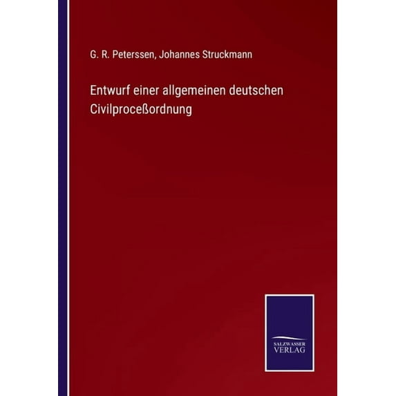 Entwurf einer allgemeinen deutschen Civilproce?ordnung