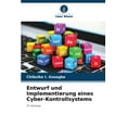 thumbnail image 1 of Entwurf und Implementierung eines Cyber-Kontrollsystems (Paperback), 1 of 1