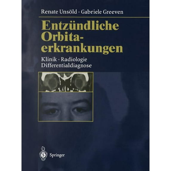 Entzündliche Orbitaerkrankungen: Klinik - Radiologie - Differentialdiagnose, (Paperback)