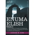 thumbnail image 1 of Enuma Elish: Volume 2: The Seven Tablets of Creation; The Babylonian and Assyrian Legends Concerning the Creation of the World and (Paperback), 1 of 1