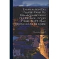 thumbnail image 1 of Enumeration des plantes rares ou remarquables ainsi que des mollusques terrestres et d'eau douce de l'île de Corse (Paperback), 1 of 1