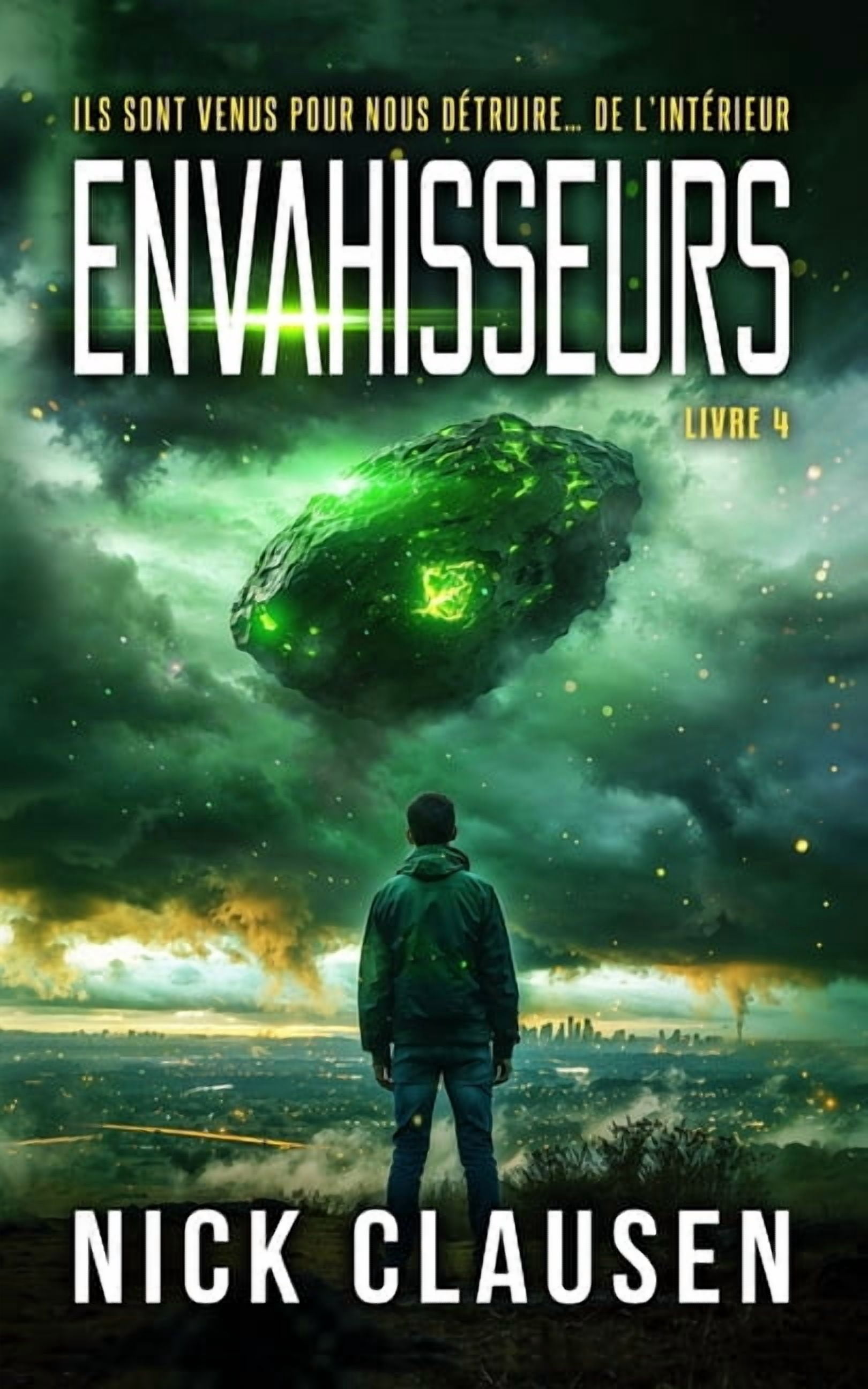 Envahisseurs Envahisseurs 4: Un thriller d'invasion extraterrestre, Book 4, (Paperback)
