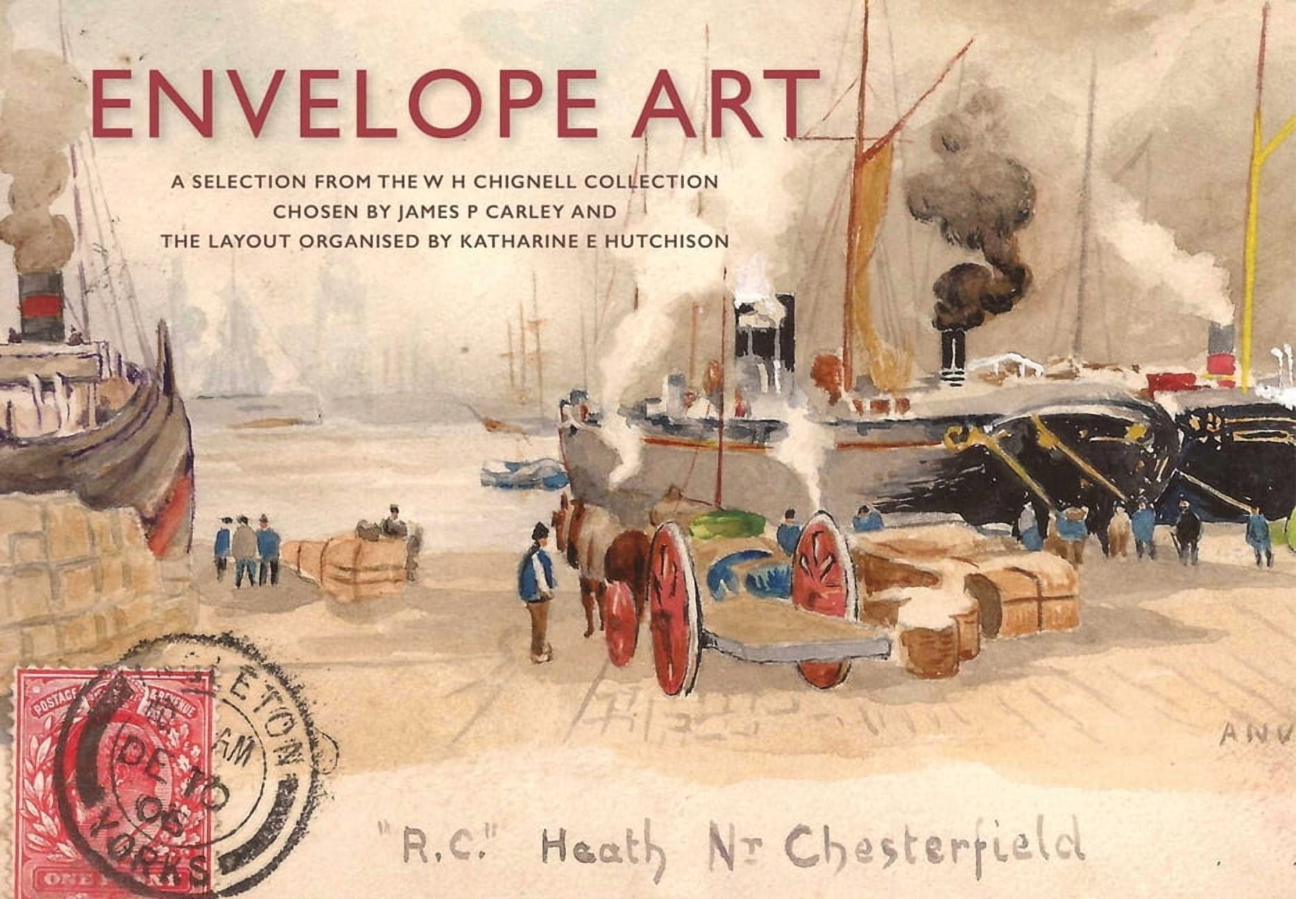 Envelope Art: A Selection from the W. H. Chignell Collection, (Hardcover)