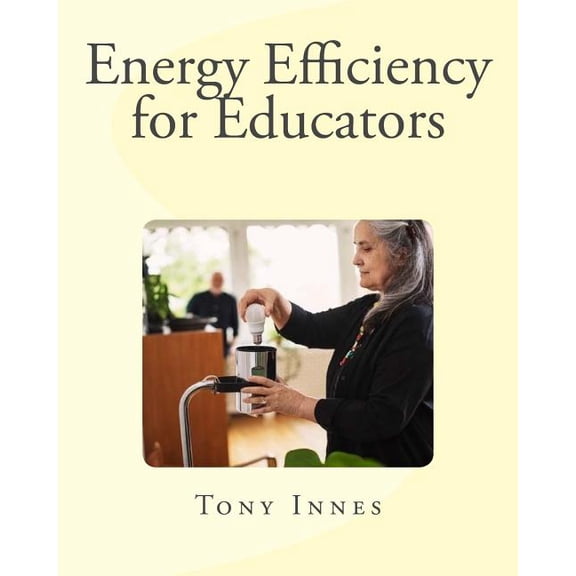 Enviro Educator Energy Efficiency for Educators, Book 4, (Paperback)